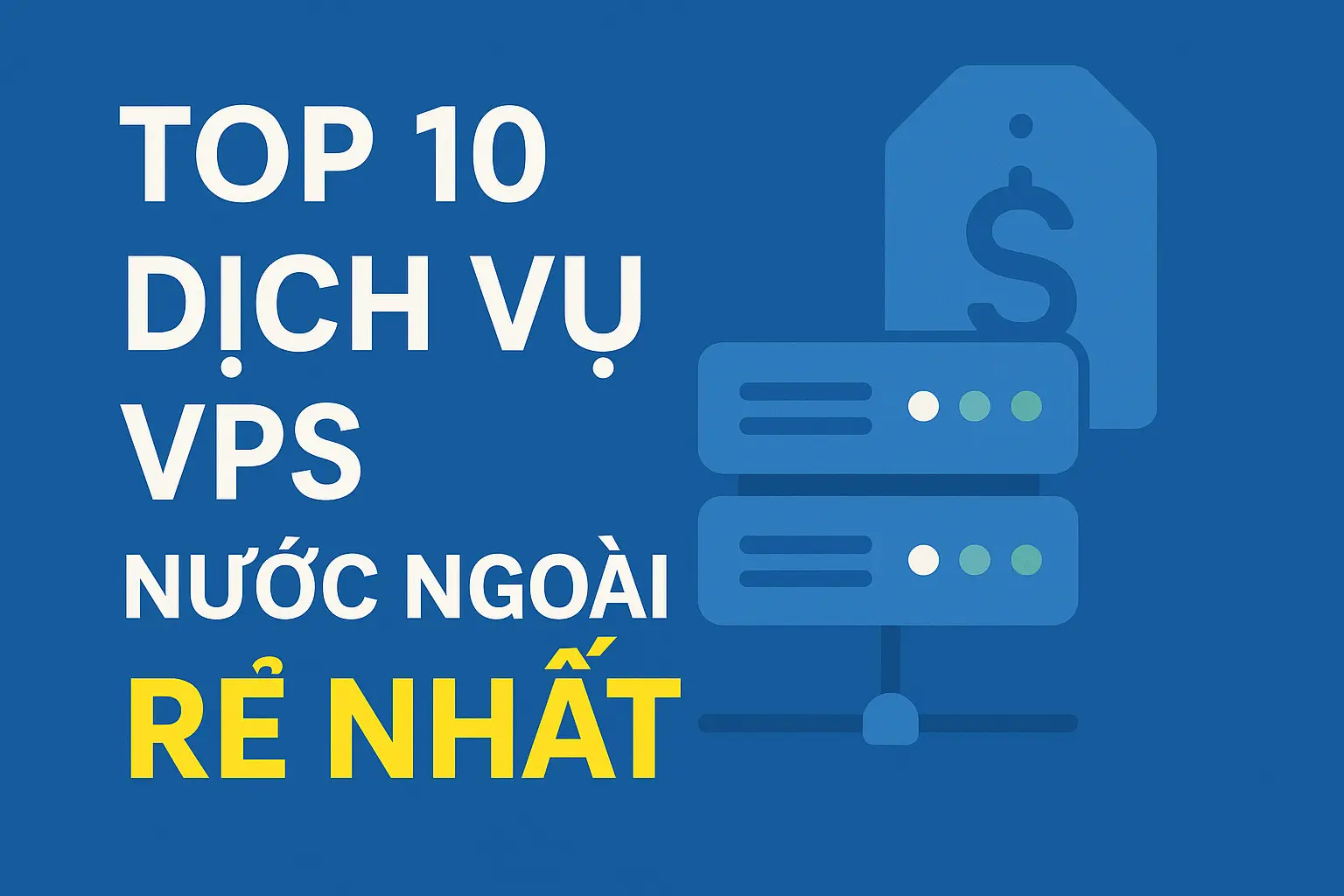 top 10 dich vu vps re nhat