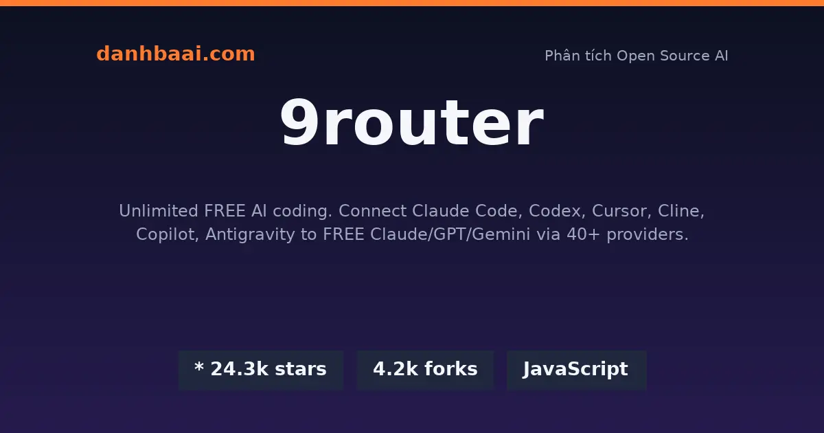 9Router: Router AI miễn phí, tiết kiệm 40% token cho dân code 1 9router danhbaai