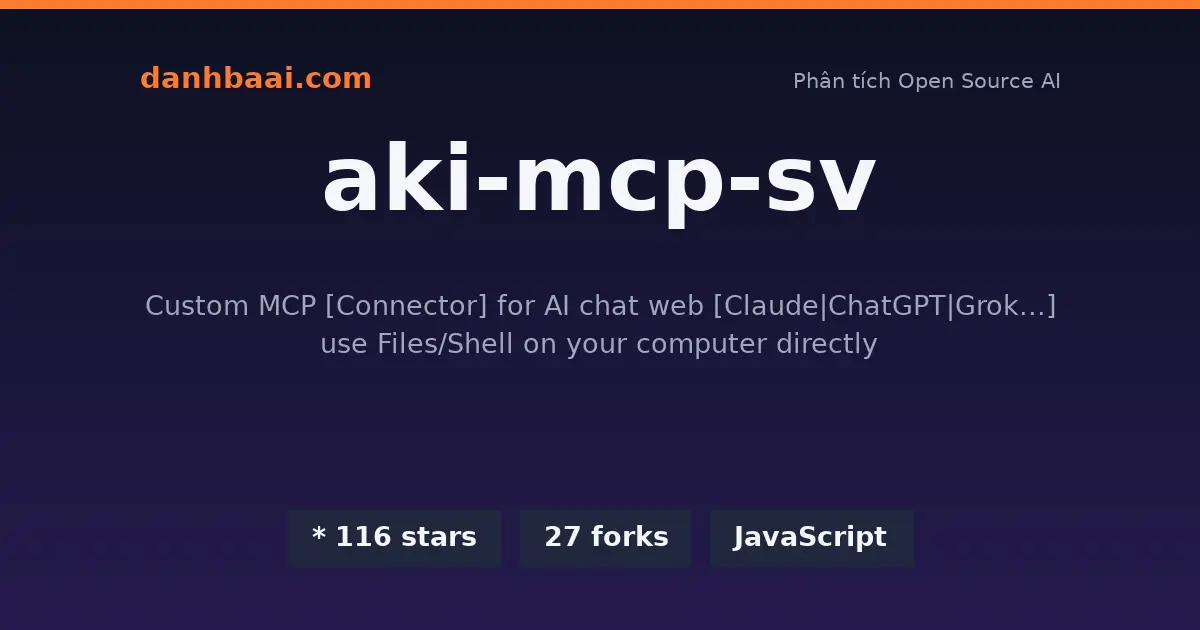 Phân tích aki-mcp-sv: Biến Claude Web, ChatGPT thành Agent PC 1 aki mcp sv danhbaai